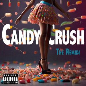 Candy crush (Explicit)