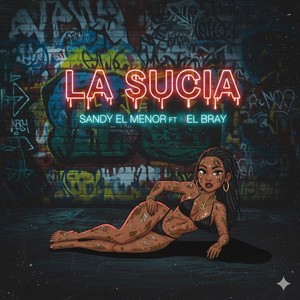 La sucia (Explicit)