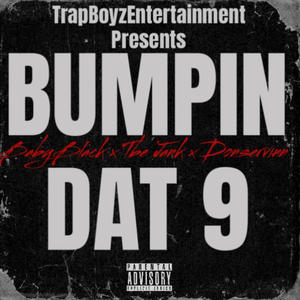 Bumpin Dat 9 (feat. BabyBlack & Tbe Jank) (Explicit)