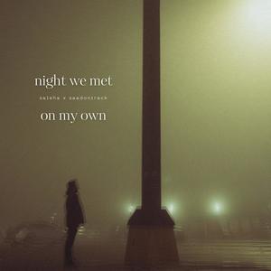 night we met//on my own