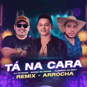 Tá na Cara (feat. Bonde do Brasil & Clebinho No Beat) (Remix)