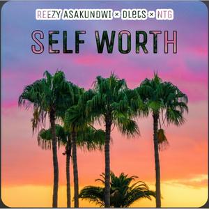 Self Worth (feat. DLets & NTG) [Explicit]