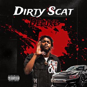 Dirty Scat (Deluxe) [Explicit]