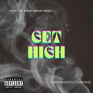 Get High (feat. DreDaze) [Explicit]