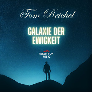 Galaxie der Ewigkeit (Fresh Fox Maxi Mix)