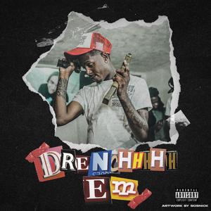 Drenchhhhh Em (Explicit)