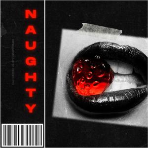 Naughty (feat. StarStrukDJ|Explicit)