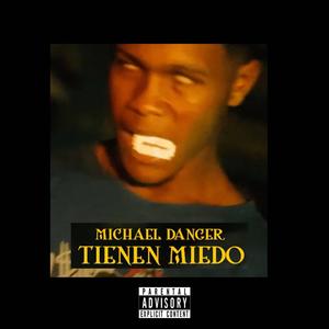 Tienen Miedo (Explicit)