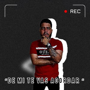 De Mi Te Vas Acordar (Explicit)