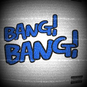 BANG BANG (Explicit)