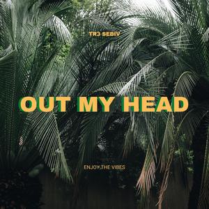 Out My Head