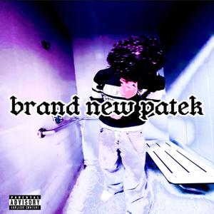 brand new patek (Explicit)