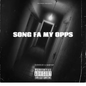 SONG FA MY OPPS (feat. babykp) [Explicit]