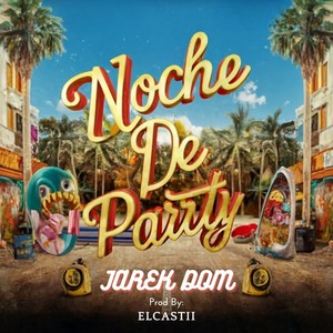 Noche de Party (Explicit)