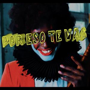 Por eso te vas (feat. Pepe Piocha) (Explicit)