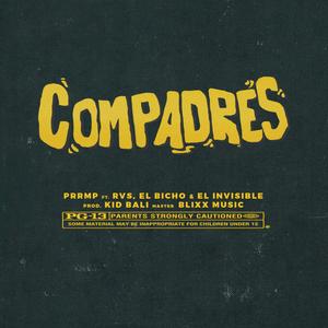 Compadres (feat. RVS, El Bicho & Kid Bali) (Explicit)