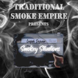 Smokey Situations (Explicit)