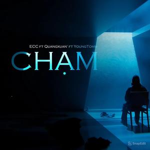 Chạm (feat. ECC & YoungTomm) (Explicit)