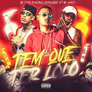 TEM QUE TER LOLO (Explicit)