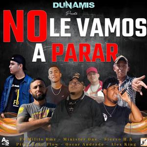 No Le Vamos A Parar (feat. Milito Rmz, Minister One, Siervo H-A & Piter Loko Flow)