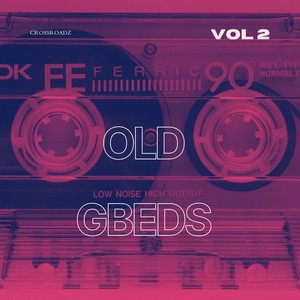 Old Gbeds vol 2 (Explicit)