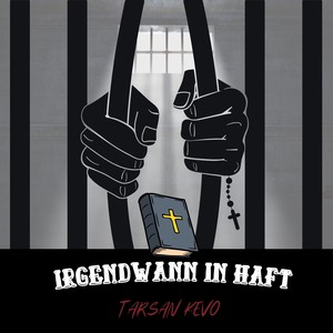 Irgendwann in Haft (Explicit)