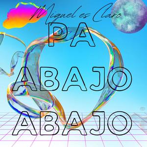 Pa abajo abajo (Explicit)