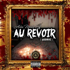 Au Revoir (Explicit)