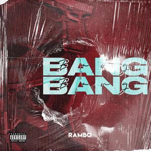Bang Bang (feat. Rambo) (Explicit)