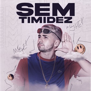 Sem Timidez (Explicit)