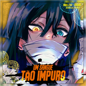 Obanai, um Sangue Tão Impuro (Explicit)