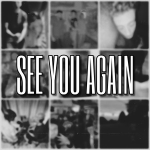 SEE YOU AGAIN