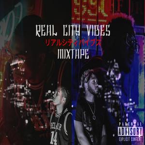 Real City Vibes Mixtape (Explicit)