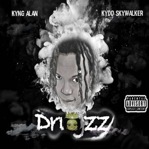 Drugzz (feat. Kydd Skywalker) (Explicit)