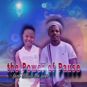The Power of Pause (feat. Bluish The Poet) (Explicit)