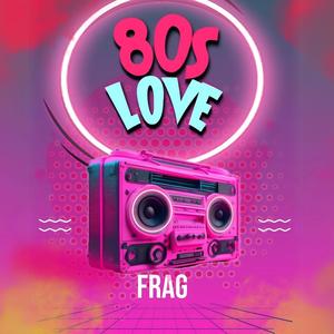 80s Love (Explicit)