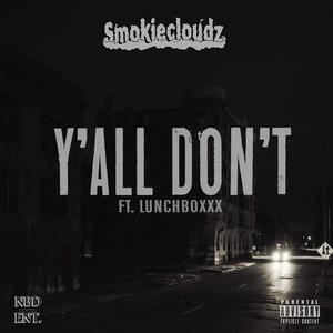 Y'all Don't (feat. LunchBoxxx) (Explicit)