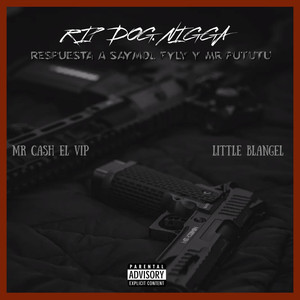 RIP DOG NIGGA (Explicit)