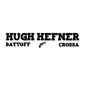 Hugh Hefner (Explicit)