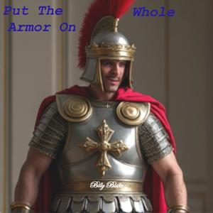 Put On The Whole Armor