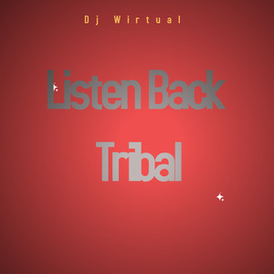 Listen Back  Tribal