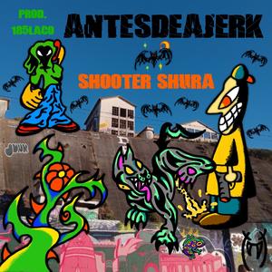 ANTESDEAJERK (feat. GTB Core)
