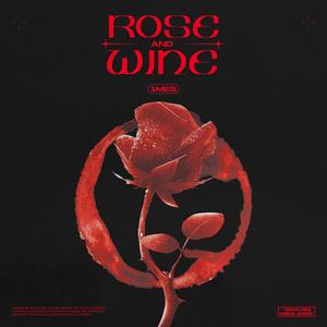 rose and wine (Explicit)