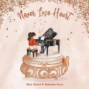 Never Lose Heart(feat. Natashia Dova)