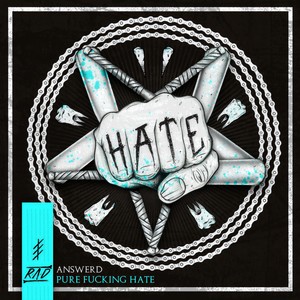 Pure ****ing Hate (Explicit)