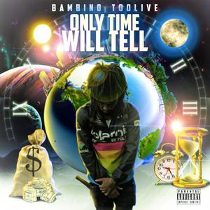 Only Time Will Tell (Explicit)