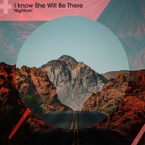 I Know She Will Be There