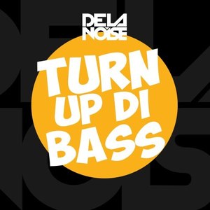 Turn up di Bass (Explicit)