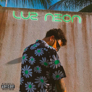 Luz Neon (Explicit)