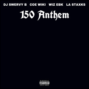 150 Anthem (Explicit)